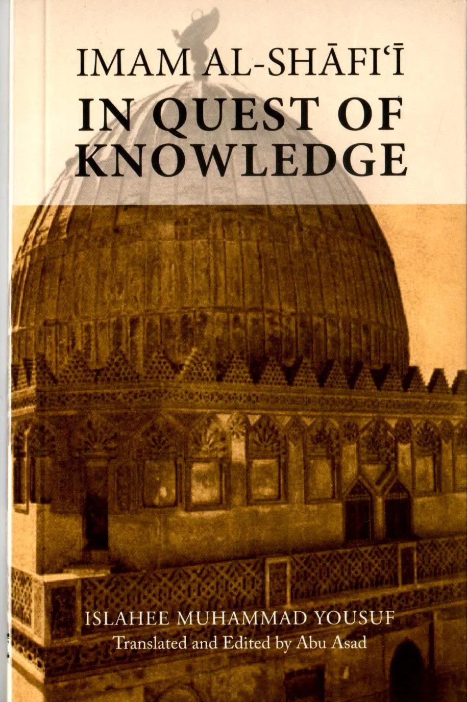 IMAM AL-SHAFI’I IN QUEST OF KNOWLEDGE 0ED PB