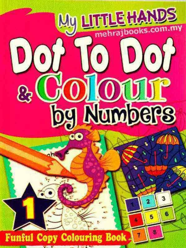 MY LITTLE HANDS: DOT DOT & COLOUR BY NUMBERS BOOS-1