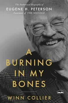 A Burning In My Bones: The Authorized Biography Of Eugene H