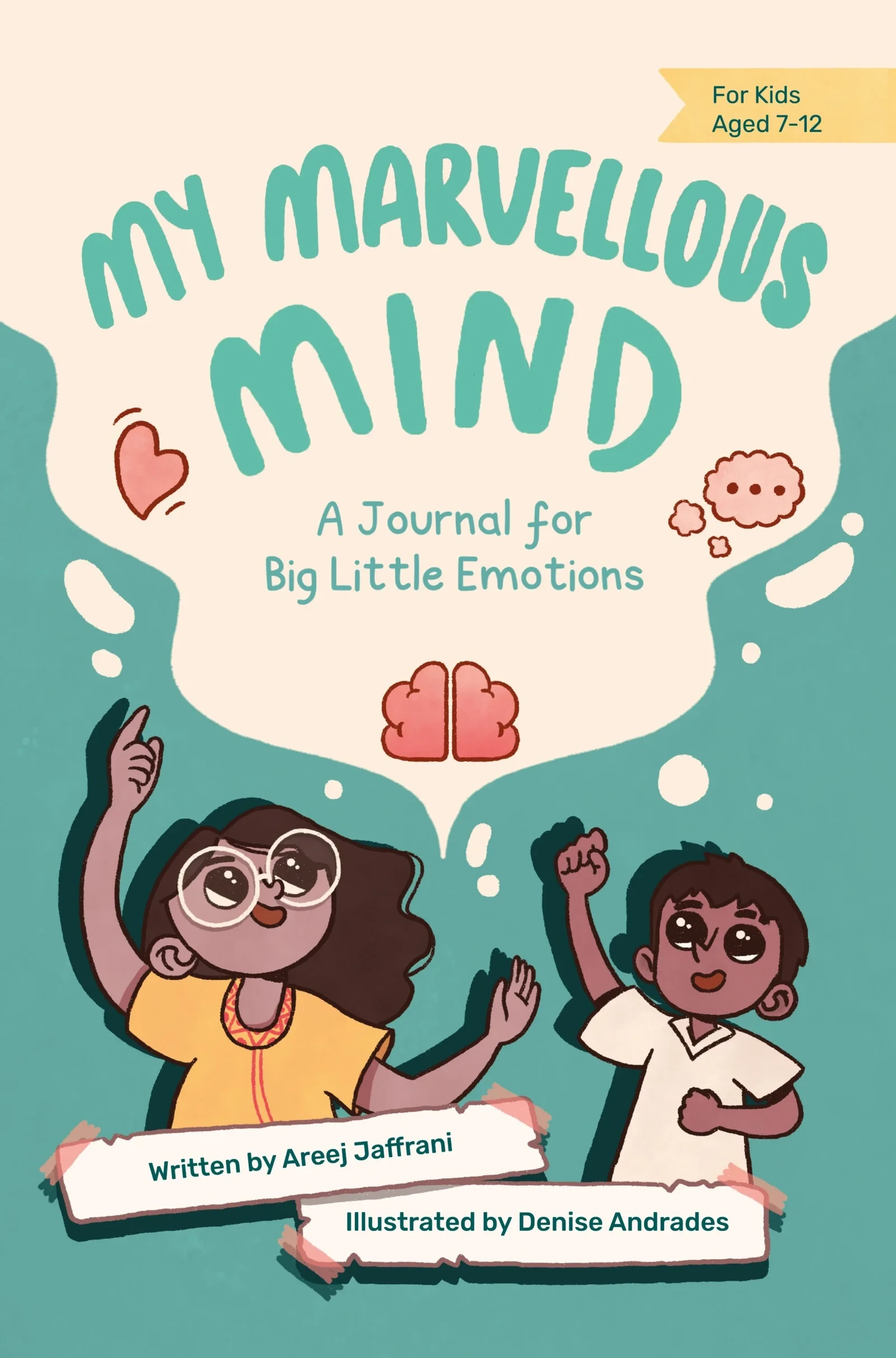 MY MARVELLOUS MIND: A JOURNAL FOR BIG LITTLE EMOTIONS