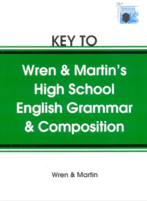 KEY TO WREN & MARTIN HIGH SCHOOL ENGLISH GRAMMAR