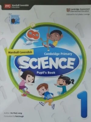 MARSHALL CAVENDISH SCIENCE: PUPIL’S BOOK 1