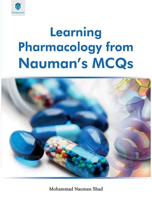 LEARNING PHARMACOLOGY FROM NAUMAN’S MCQS