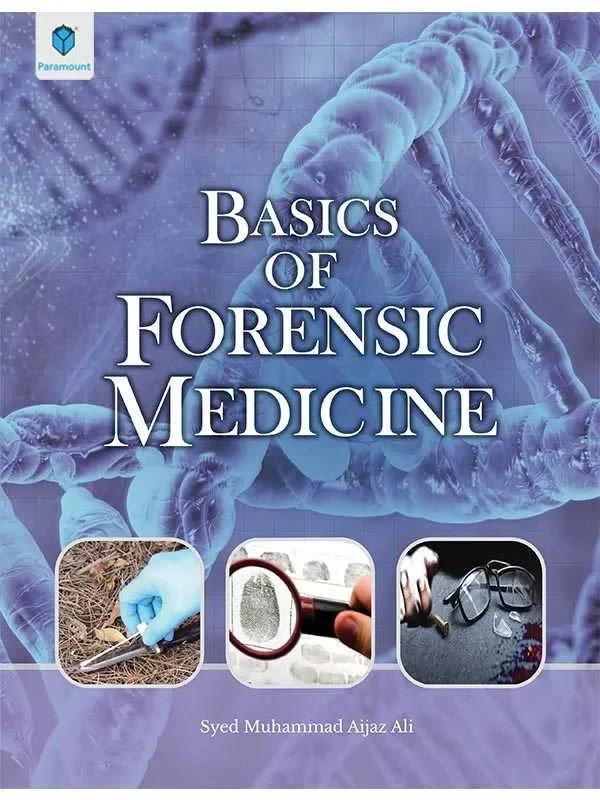 BASICS OF FORENSIC MEDICINE